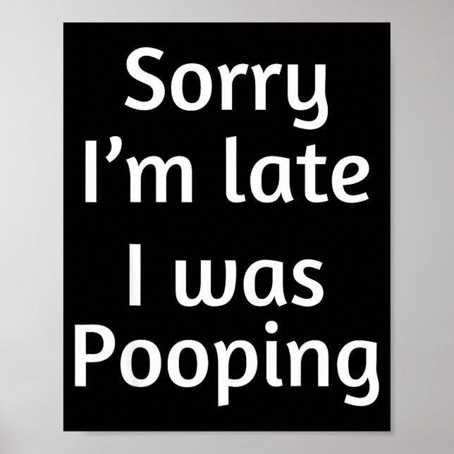 Poster Sorry I'm Late I Was Ong  (Frente)