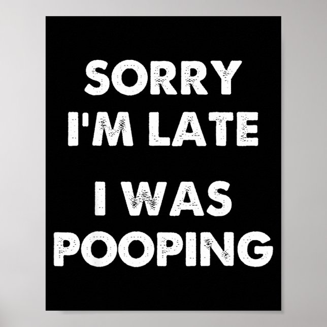 Poster Sorry I'm Late I Was Ong  (Frente)