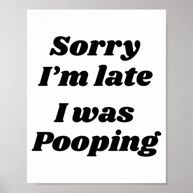 Poster Sorry I'm Late I Was Ong  (Frente)