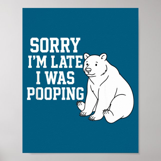 Poster Sorry I'm Late I Was Ong Funny  (Frente)