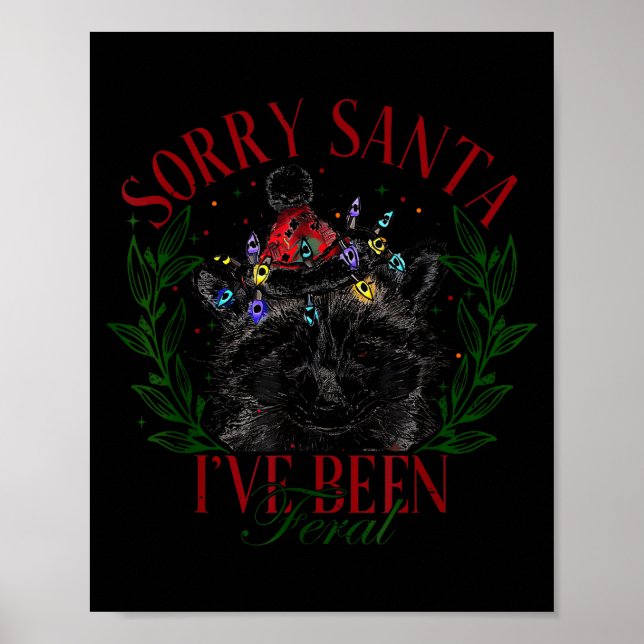 Poster Sorry Santa I've Been Feral Girl Christmas Raccoon (Frente)