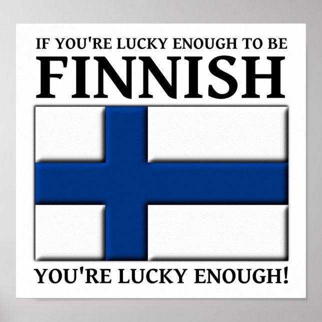 Pôster Sorte Suficiente Para Ser Cartaz Finlandês Sinal (Frente)