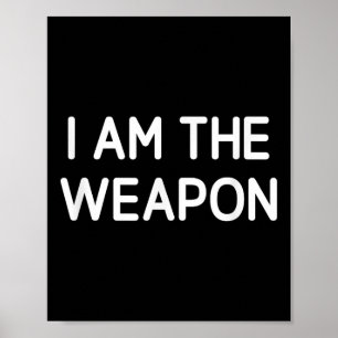 Poster Sou A Arma, Engraçado, Piadas, Sarcástico