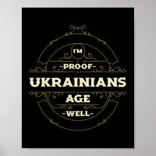 Poster Sou a prova de que os ucranianos envelhecem bem, e