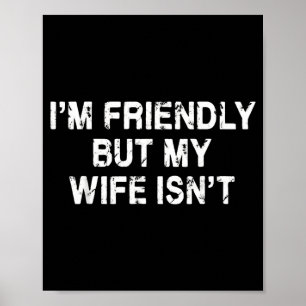 Poster Sou Amigável Mas Minha Mulher Não É Divertida Mari