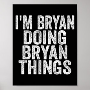 Poster Sou Bryan Fazendo coisas do Bryan Engraçado dizend