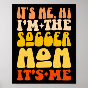Poster Sou eu, sou a mãe do futebol. Sou eu, Groovy