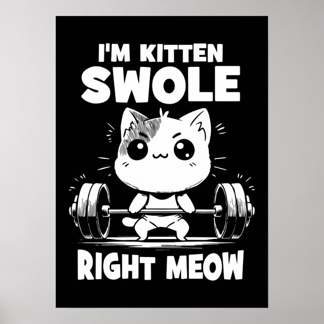Poster Sou Kitten Swole Right Meow - Motivação de Gato (Frente)