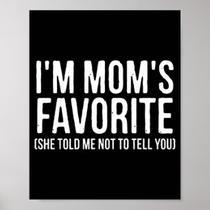 Poster Sou o Favorito da Mamãe Ela Me Disse Para Não Cont