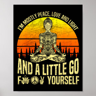 Poster Sou Principalmente Paz Amor E Luz E Um Pouco De Va