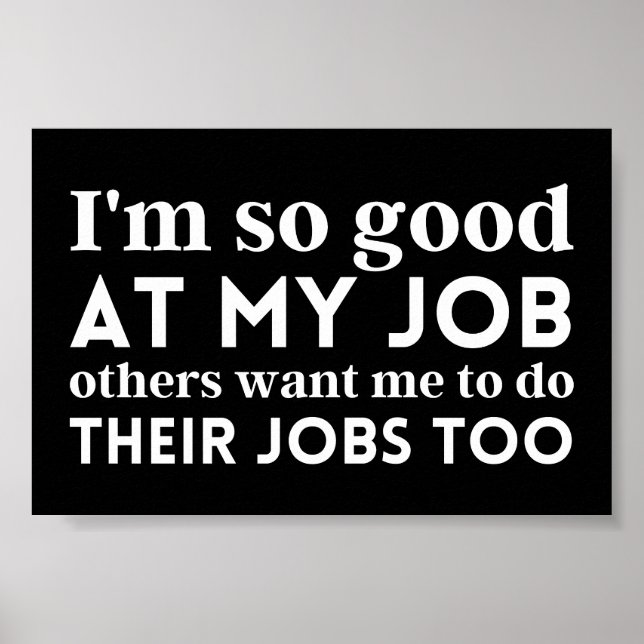 Poster Sou tão bom no meu trabalho (Frente)
