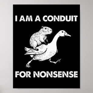 Poster Sou Um Condutor Para Capivara Ganso Meme Sem Senti