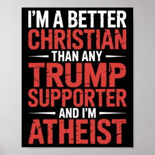 Poster Sou um cristão melhor do que qualquer apoiador de 