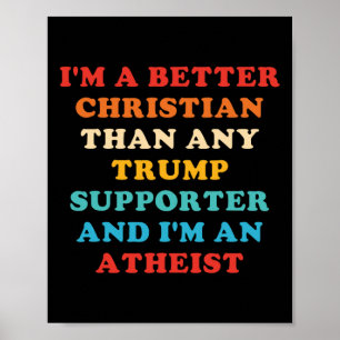 Poster Sou um cristão melhor do que qualquer apoiador de