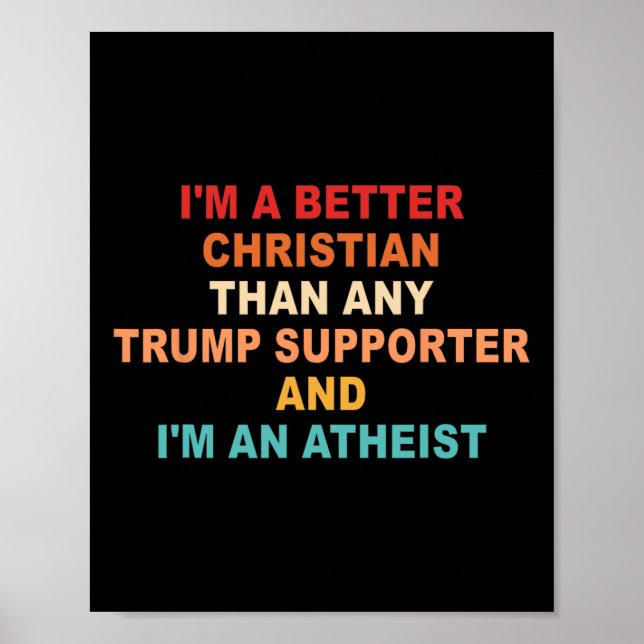 Poster Sou um cristão melhor do que qualquer apoiador de  (Frente)