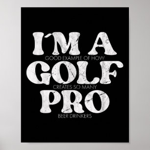 Poster Sou um Golf Pro Golf Engraçado Citação Mens Golfe