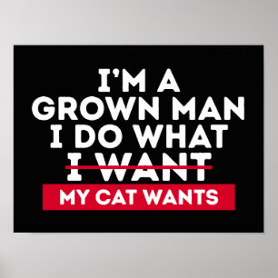 Poster Sou um Homem Adulto Eu Faço o Que Meu Gato Quer