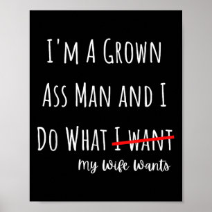 Poster Sou um homem crescido e faço o que minha esposa qu
