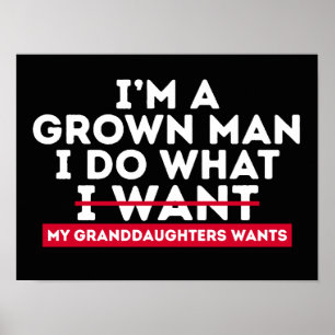 Poster Sou um homem crescido faço o que minhas netas quer