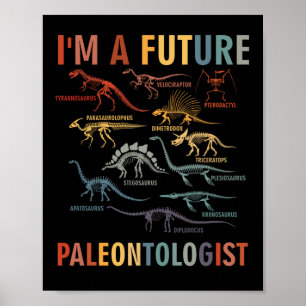 Poster Sou um Paleontólogo Futuro Dinossauros Paleontol