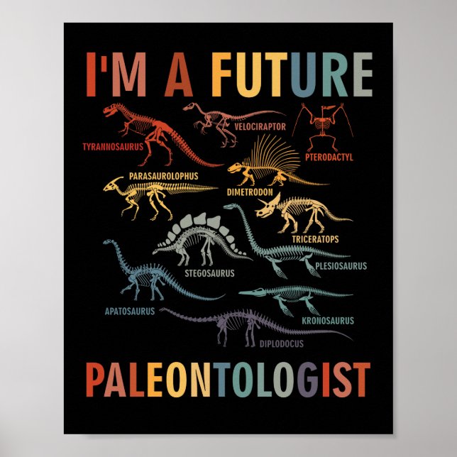 Poster Sou um Paleontólogo Futuro Dinossauros Paleontológ (Frente)