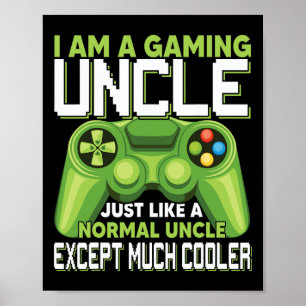 Poster Sou Um Tio De Jogos, Exceto Um Vídeo Gamer Muito M