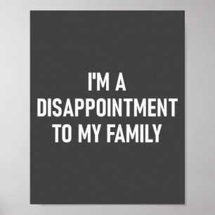 Poster Sou Uma Decepção Para Minha Família, Engraçado, Pi