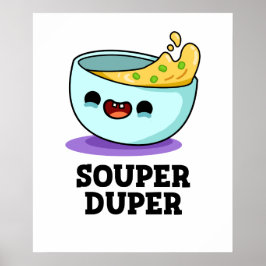 Poster Souper Duper Funny Souny Pun
