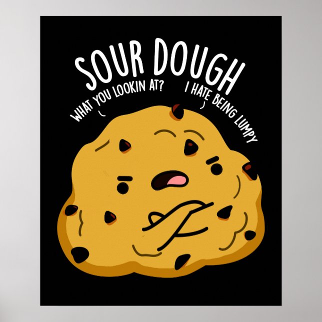 Poster Sour Dough Funny Baking Pun Dark BG (Frente)