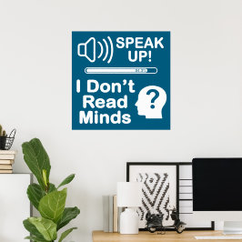Poster Speak Up – I Don’t Read Minds Funny Communication 
