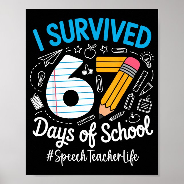 Poster Speech Teacher Survived 67 Days Of School Humor De (Frente)