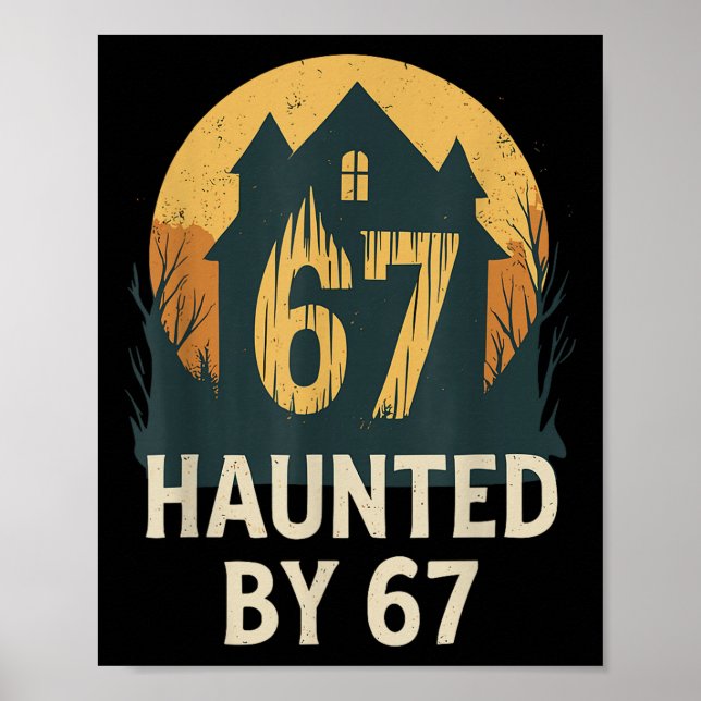 Poster Spooky Haunted House Meme 67 Funny Math Humor 6x7  (Frente)