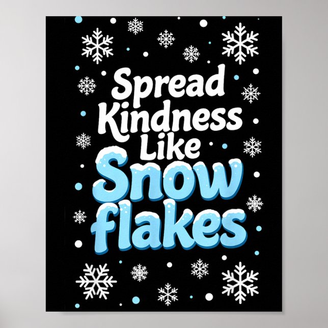 Poster Spread Kindness Like Snowflakes Insrational Quotes (Frente)