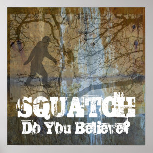 Poster Squatch, você acredita