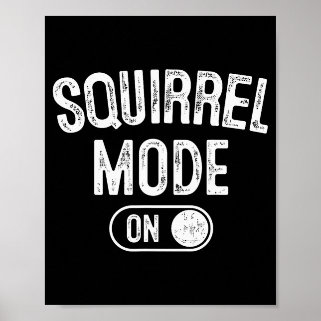 Poster Squirrel Mode On Costume Funny Nut Gatherer Gift A (Frente)