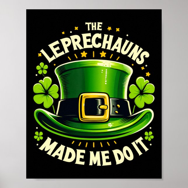 Poster St Patricks Day The Leprechaun Made Me Do It Men W (Frente)