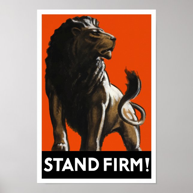 Pôster Stand Firm Lion - Propaganda WW2 (Frente)