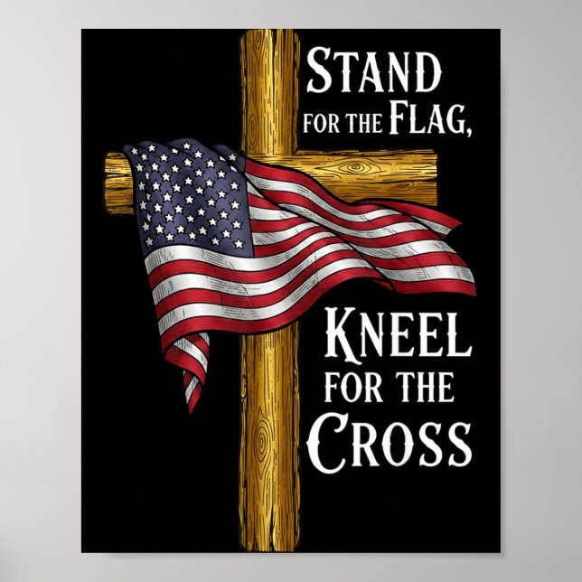 Poster Stand For Flag Kneel For Cross Patriotic Christian (Frente)