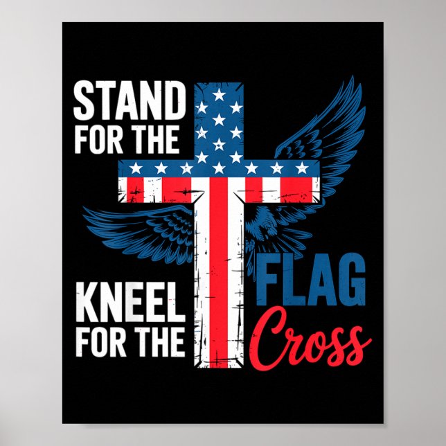 Poster Stand For The Flag, Kneel For The Cross Patriotic  (Frente)