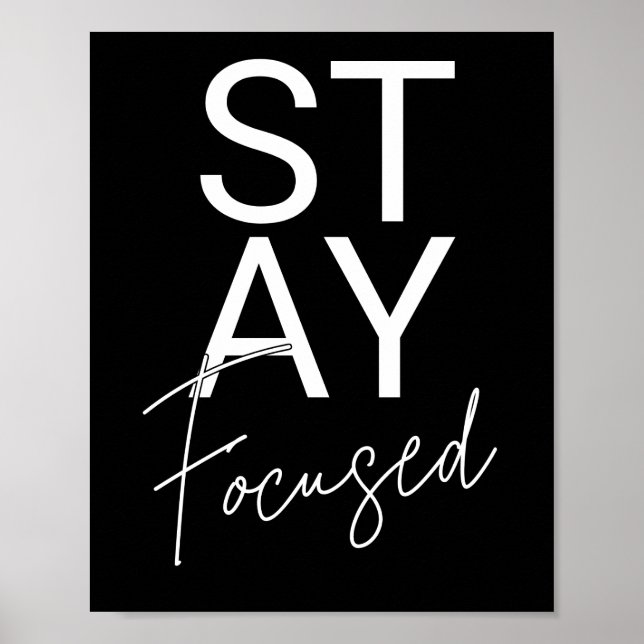 Poster Stay Focused Black & White Motivational Quotes Pos (Frente)