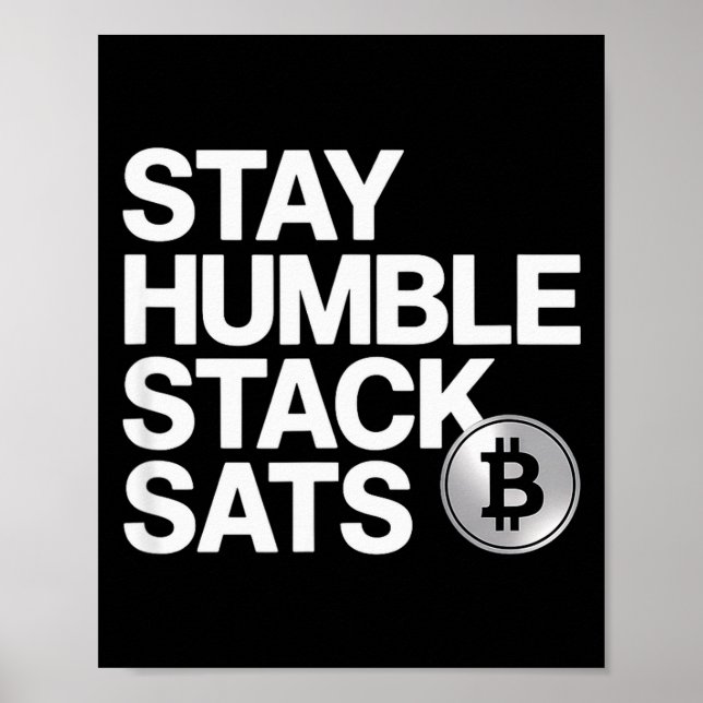 Poster Stay Humble Stack Sats  (Frente)