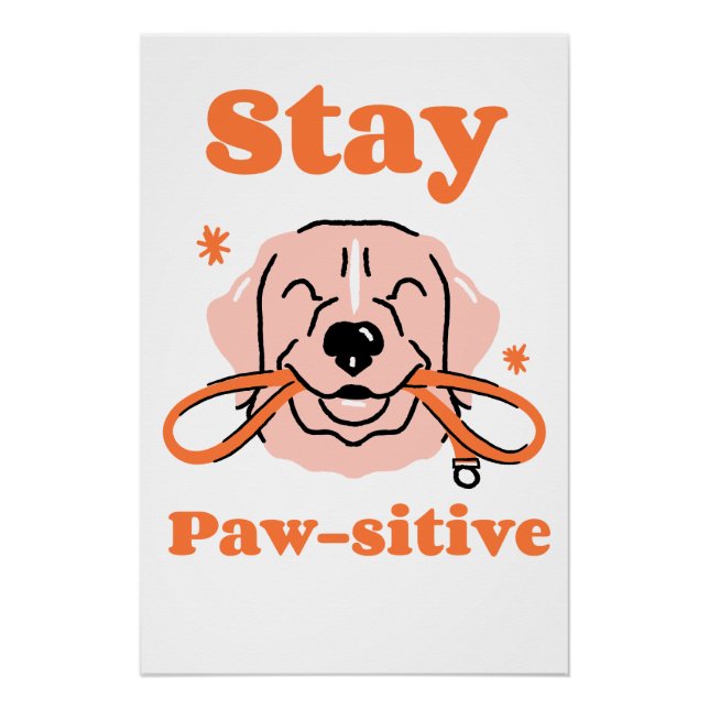 Pôster Stay Paw-sitive (Frente)