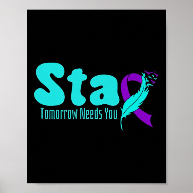Poster Stay Tomorrow Need You Suicide Prevention Awarenes (Frente)