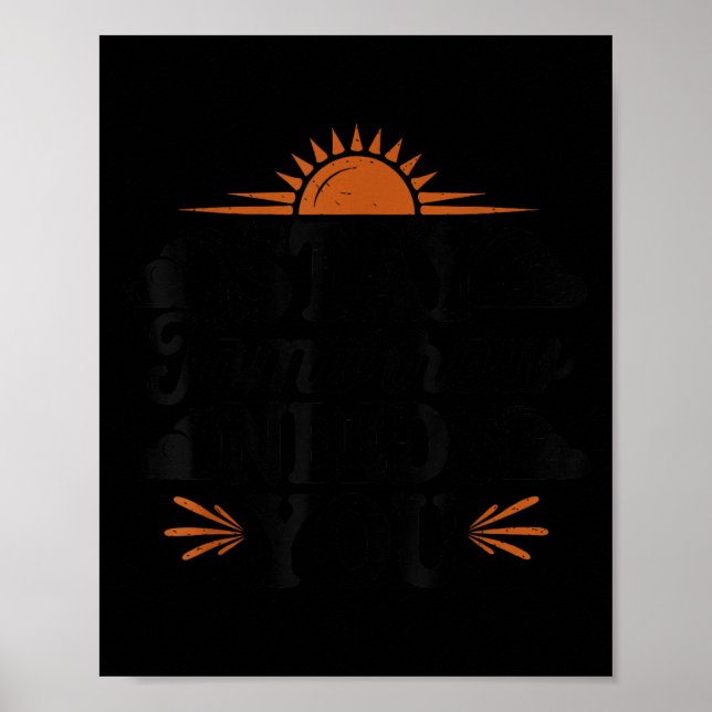 Poster Stay Tomorrow Needs You, Suicide Awareness Mental  (Frente)