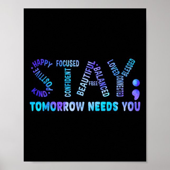 Poster Stay Tomorrow Needs You Suicide Prevention Awarene (Frente)