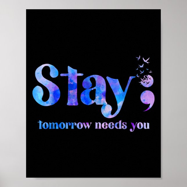 Poster Stay Tomorrow Needs You Suicide Prevention Awarene (Frente)
