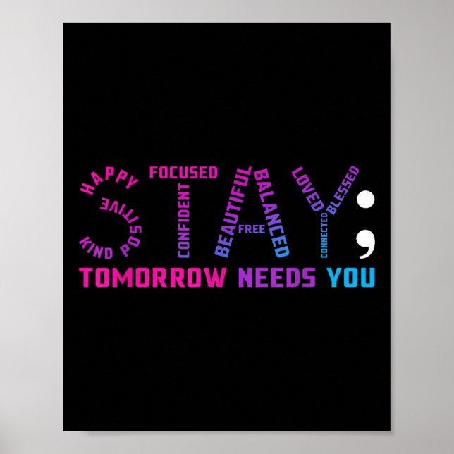 Poster Stay Tomorrow Needs You Suicide Prevention Awarene (Frente)