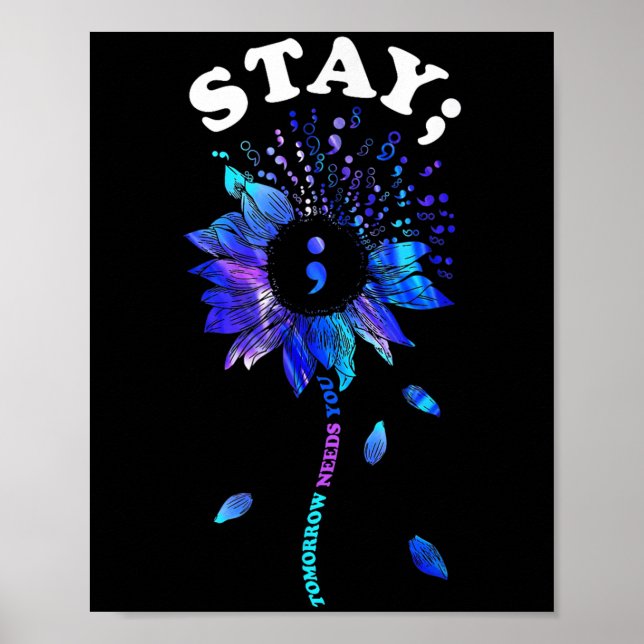 Poster Stay Tomorrow Needs You Sunflower Suicide Awarenes (Frente)