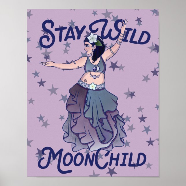 Poster Stay Wild Moon Child MoonChild Belly Dancer Art (Frente)