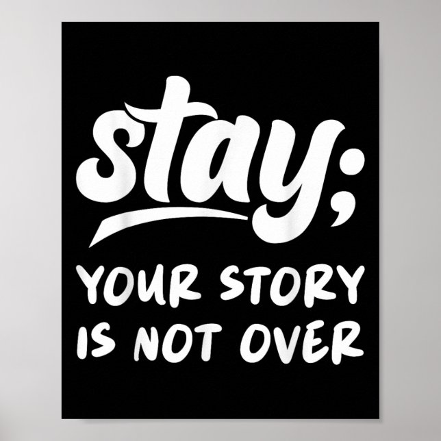 Poster Stay Your Story Is Not Over Mental Health Suicide  (Frente)